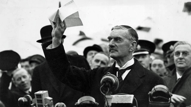 Neville Chamberlain. Peace for our time.